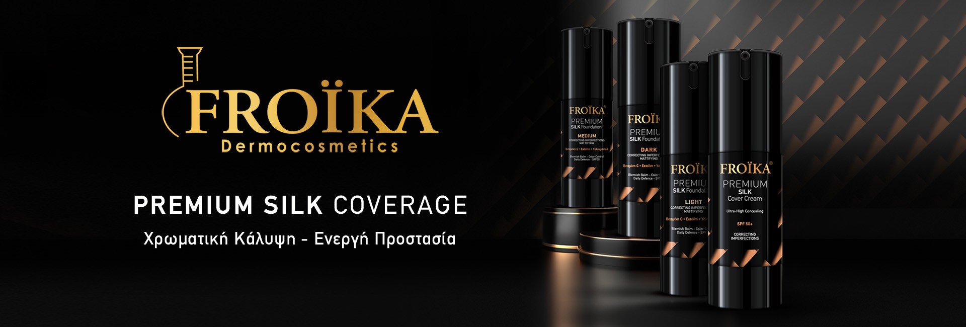 Froika Premium Silk Coverage